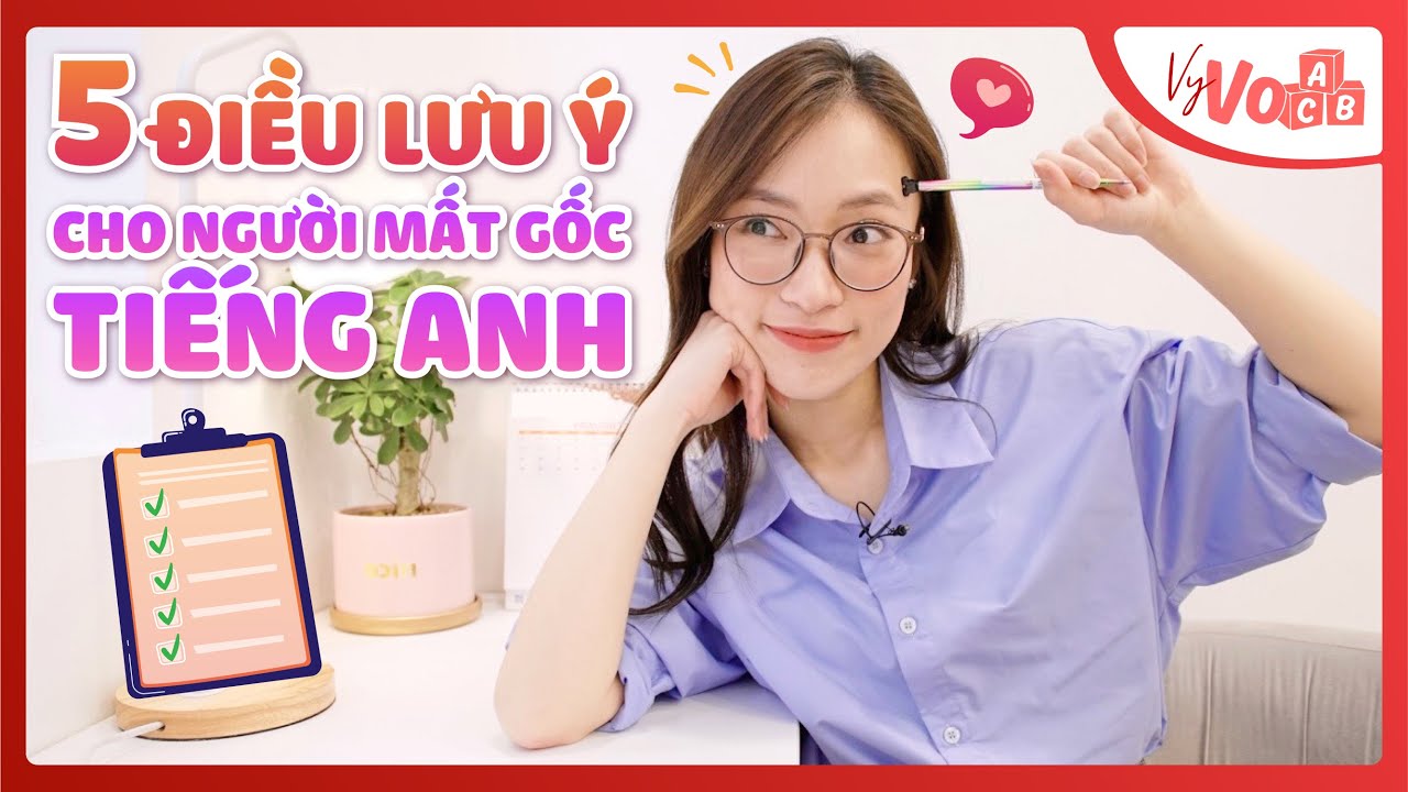 Bí kíp cho người mới bắt đầu: cách học tiếng anh hiệu quả cho người mất gốc dễ hiểu.