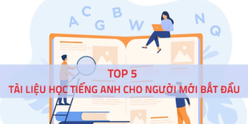 Tự học siêu dễ: trọn bộ tài liệu tiếng Anh cho người mới bắt đầu hiệu quả.