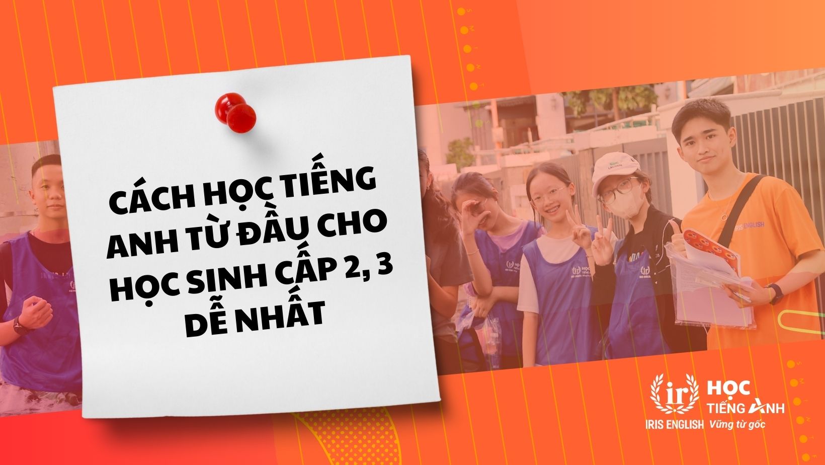 Học tiếng Anh cấp 2: Bắt đầu dễ, nắm chắc kiến thức.