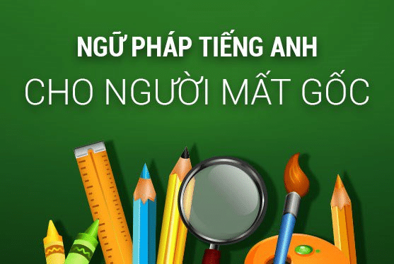 Bắt đầu học Ngữ pháp tiếng Anh cơ bản cho người mất gốc ngay hôm nay.