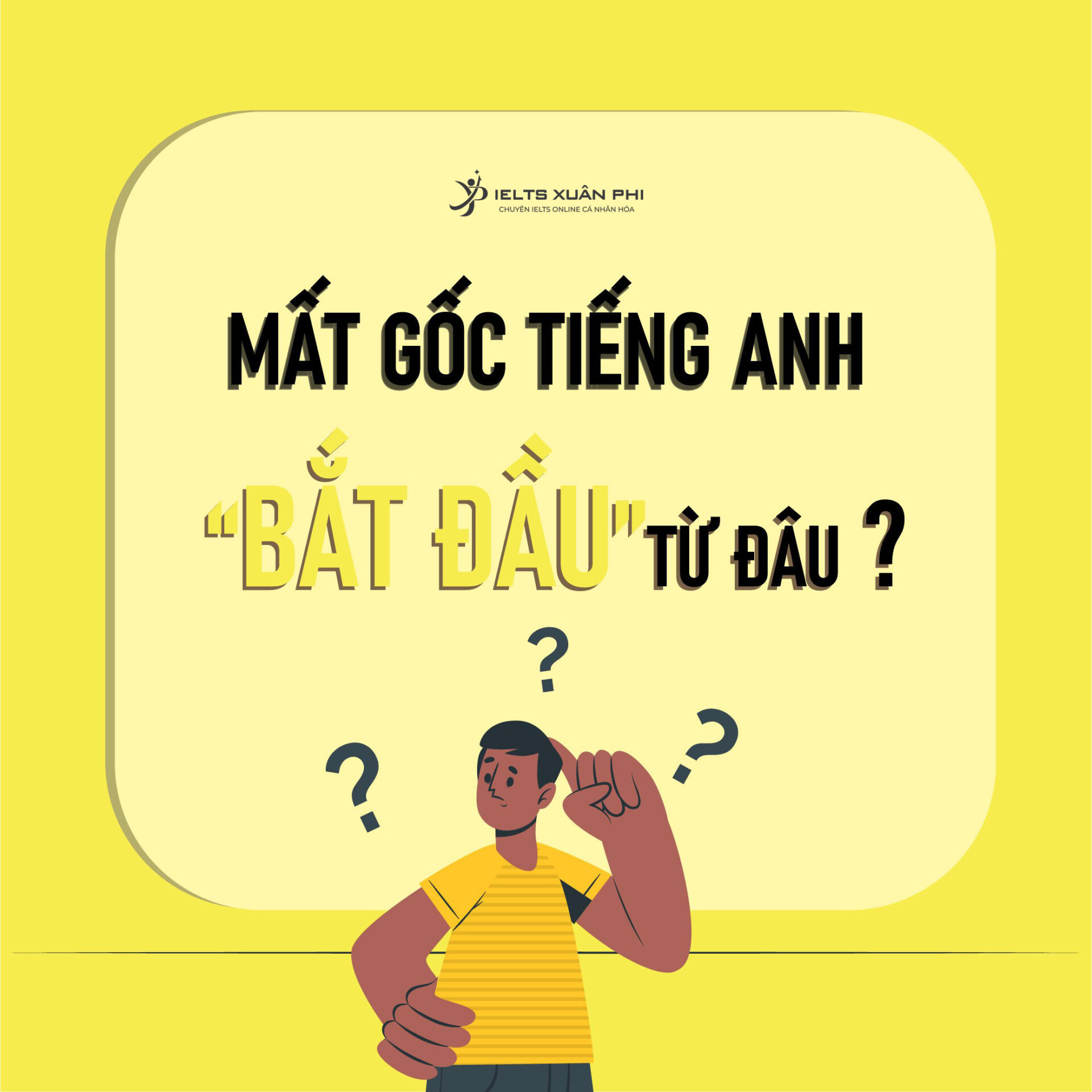Học tiếng anh cho người mất gốc: Đừng lo, học lại từ đầu vẫn kịp nhé.