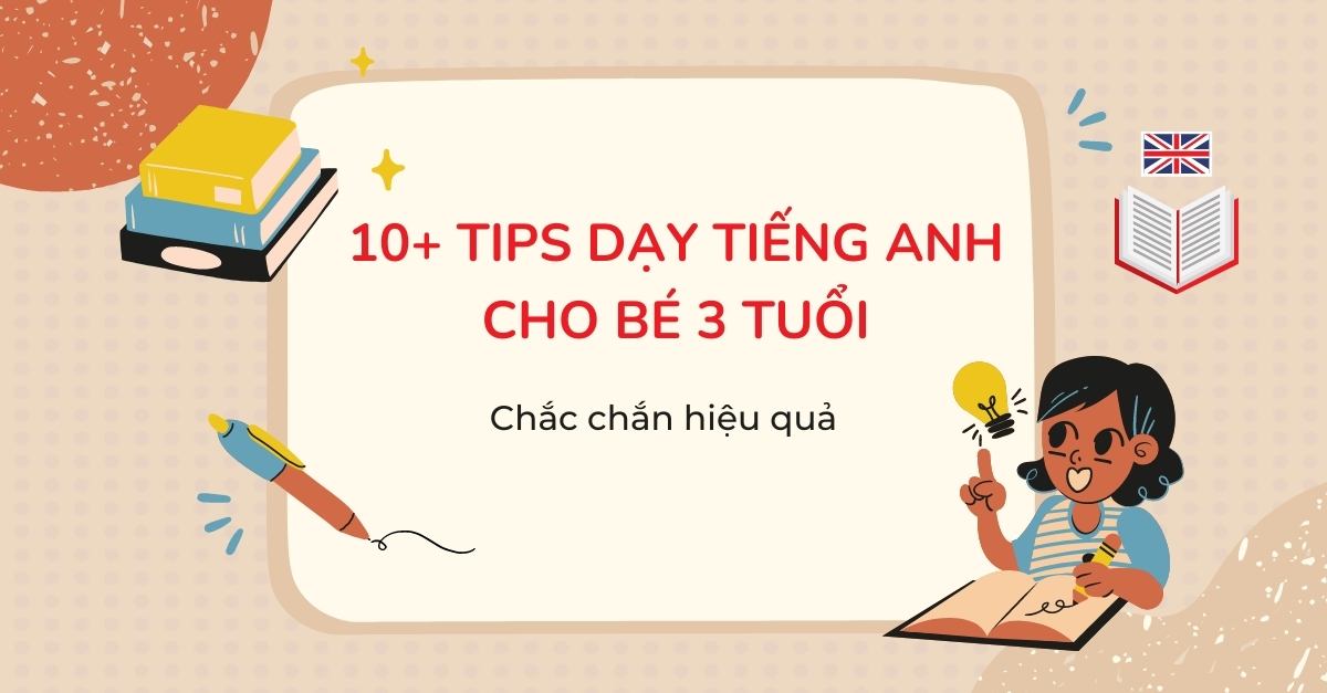 Học tiếng Anh cho bé 3 tuổi: Ba mẹ cần chuẩn bị những gì cho con?