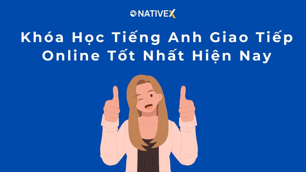 Học tiếng Anh ở đâu hiệu quả? Đây là những khóa học tiếng anh online tốt nhất bạn đang tìm kiếm.