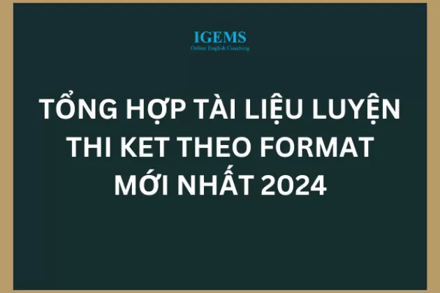 Tổng hợp tài liệu luyện thi GCSE tiếng Anh: Ôn thi nhẹ nhàng, kết quả bất ngờ.