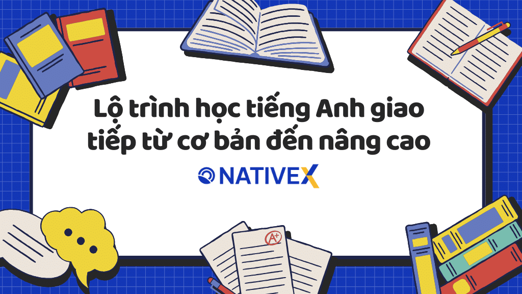 3. Học tiếng Anh giao tiếp cơ bản mỗi ngày: Nâng trình nhanh chóng