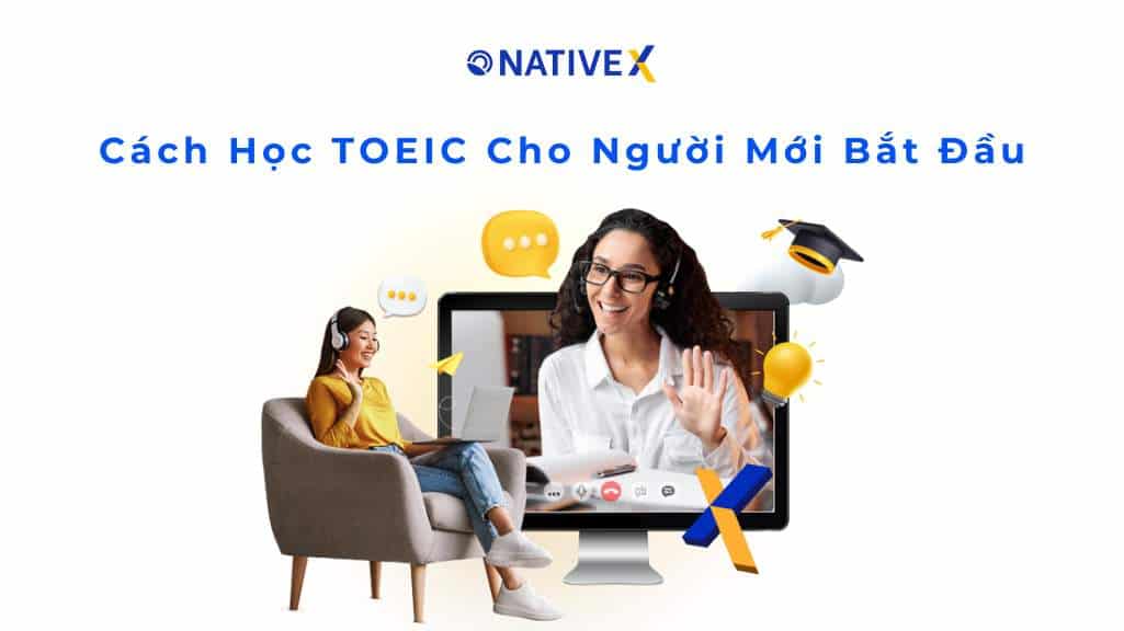 Mẹo học TOEIC cho người mới bắt đầu: Nắm vững kiến thức nền tảng dễ dàng.