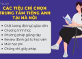 1. Trung tâm học tiếng Anh uy tín tại Hà Nội – [Tên trung tâm] tốt nhất