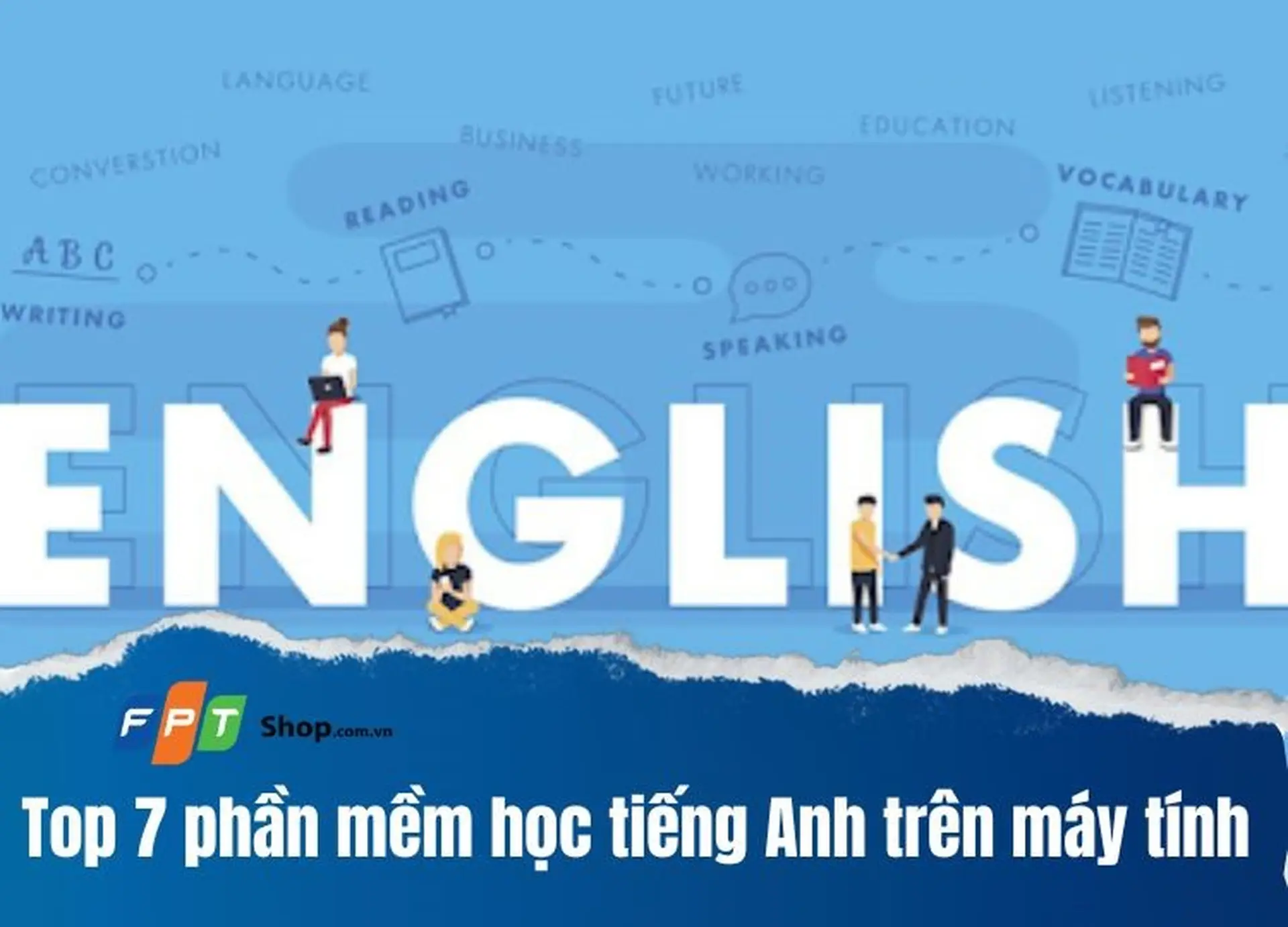 Giỏi tiếng Anh nhanh: Dùng phần mềm học tiếng anh miễn phí trên máy tính này xem.