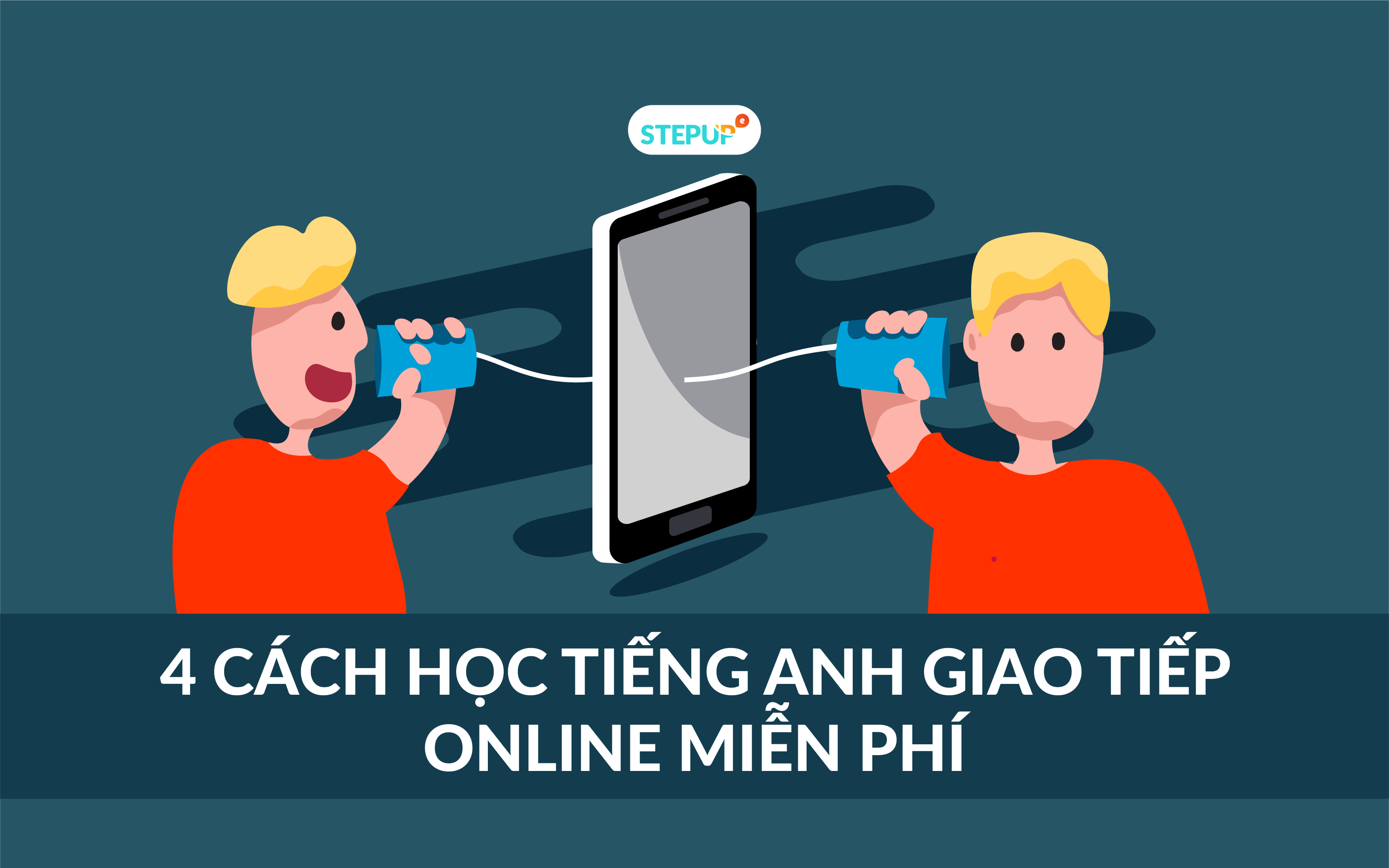 Cách học tiếng anh giao tiếp online miễn phí dễ hiểu nhất