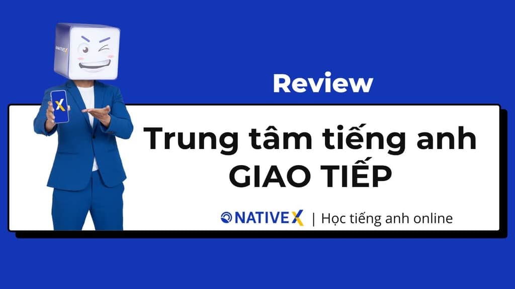 3. Lớp học tiếng Anh cho người lớn ở đâu tốt? Review chi tiết nhất