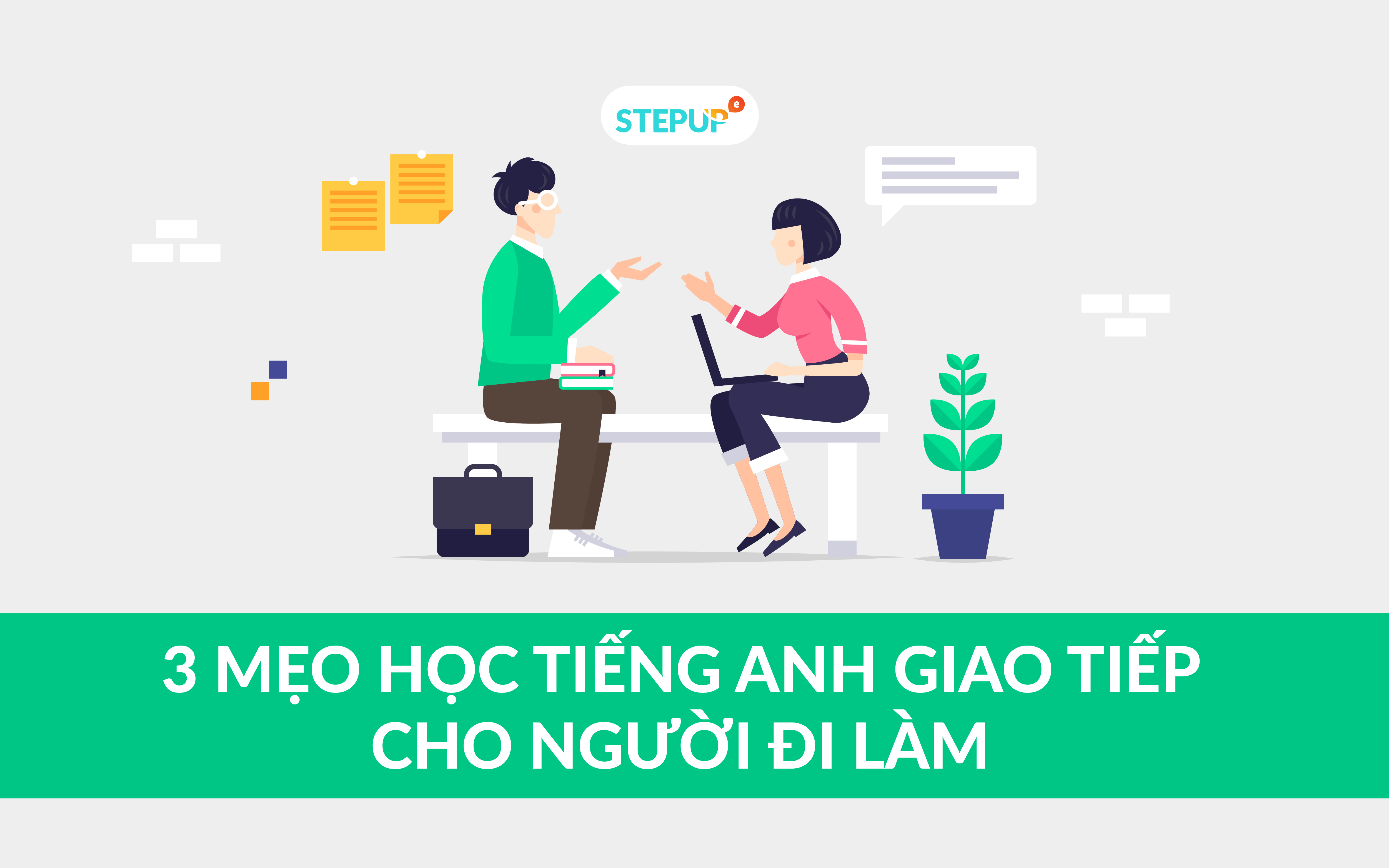 Tiếng Anh cho người đi làm, mẹo học cực hay.