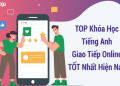 Học tiếng Anh tại nhà thật dễ, đây là cách đăng ký học tiếng Anh online miễn phí.