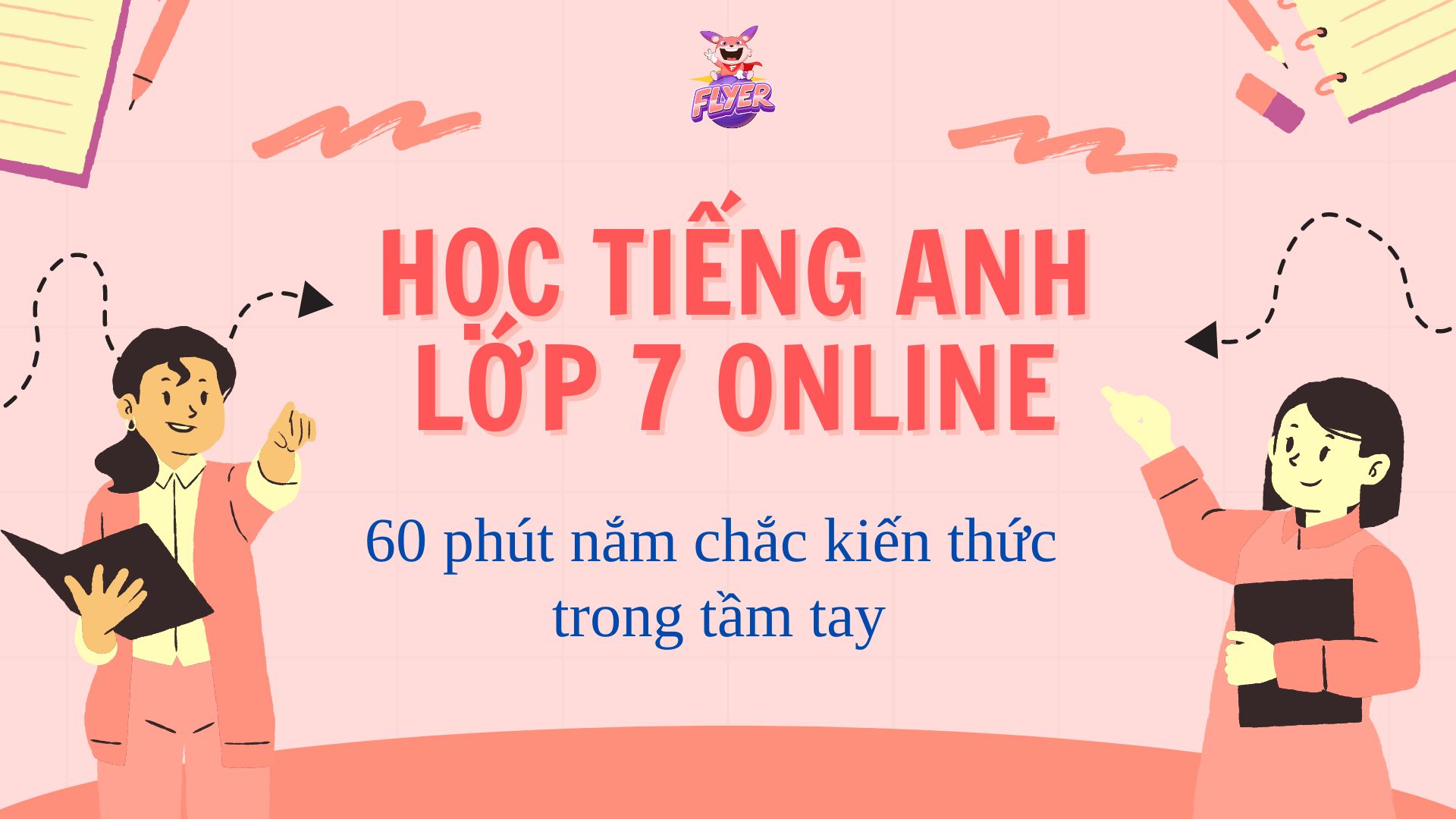 2. Mẹo học tiếng Anh online lớp 7 chương trình mới dễ hiểu.