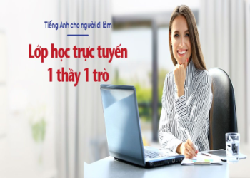 Người lớn bận rộn học tiếng Anh online: Lộ trình nào đơn giản mà vẫn giỏi nhanh chóng?