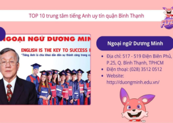 Trung Tâm Tiếng Anh Ở Bình Thạnh Nào Dạy Hiệu Quả Cho Người Mất Gốc? Tìm Hiểu Ngay