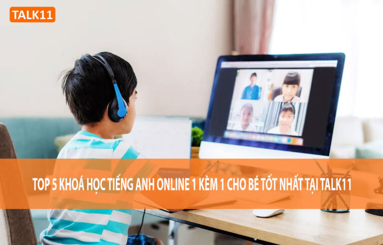 Tìm lớp cho bé? Chọn ngay khóa học tiếng anh online cho trẻ em.