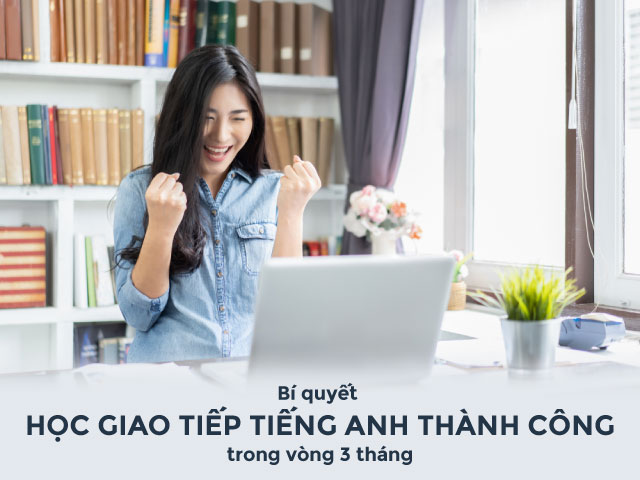 4️⃣ Mẹo học tiếng Anh giao tiếp trực tuyến: Giỏi tiếng Anh chỉ sau 3 tháng