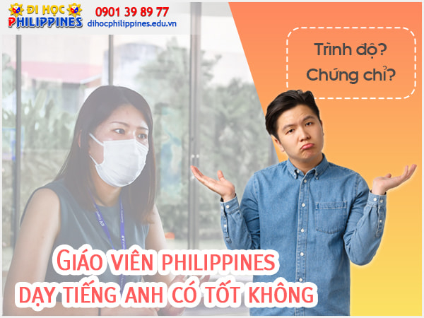 Học tiếng Anh với giáo viên Philippines có tốt không, liệu có hiệu quả thực sự?