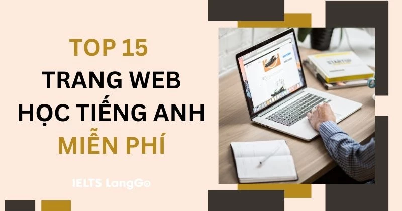 1. Top 6: Những web học tiếng anh miễn phí siêu hay cho người mới bắt đầu