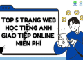 Mách bạn mẹo luyện nói tiếng anh online miễn phí siêu dễ luôn.
