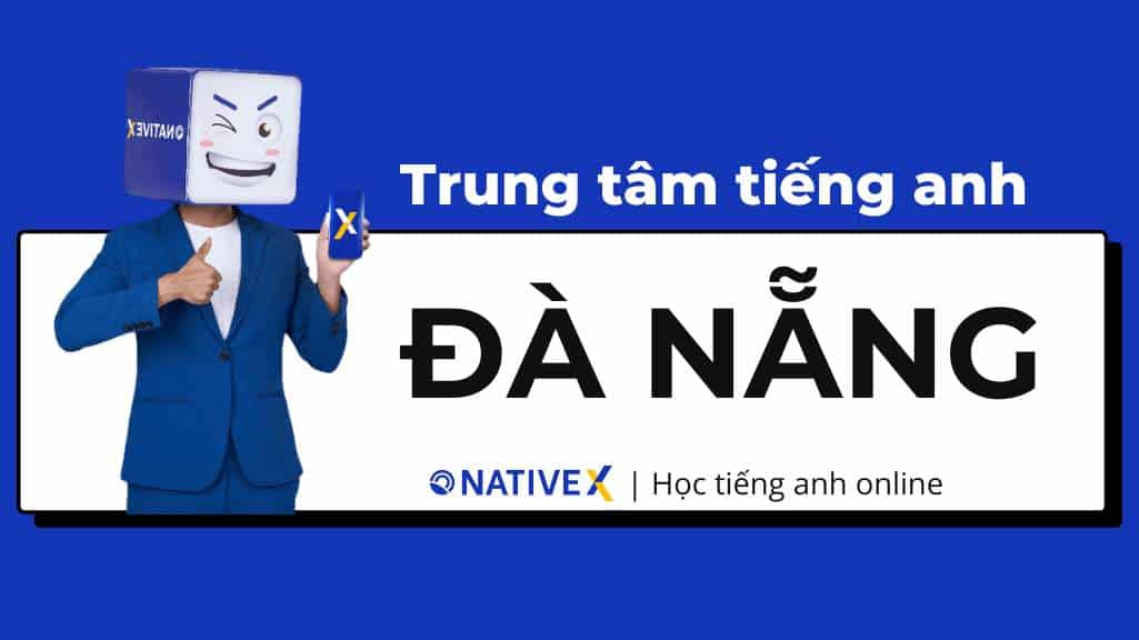 1. Trung tâm dạy tiếng Anh Đà Nẵng nào tốt nhất cho người mới bắt đầu?