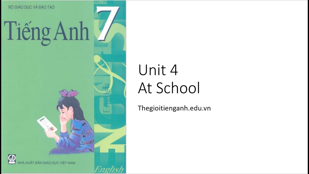 Ngữ pháp tiếng anh lớp 7 unit 4 at school: giải thích dễ hiểu cho bạn.