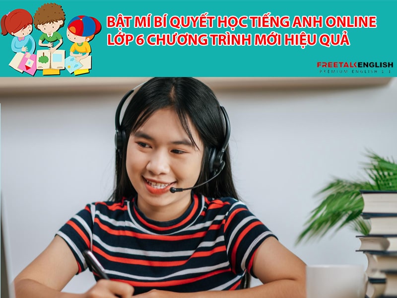 3. Học Tiếng Anh Lớp 6 Online Miễn Phí: Lộ Trình Tự Học Dễ Dàng
