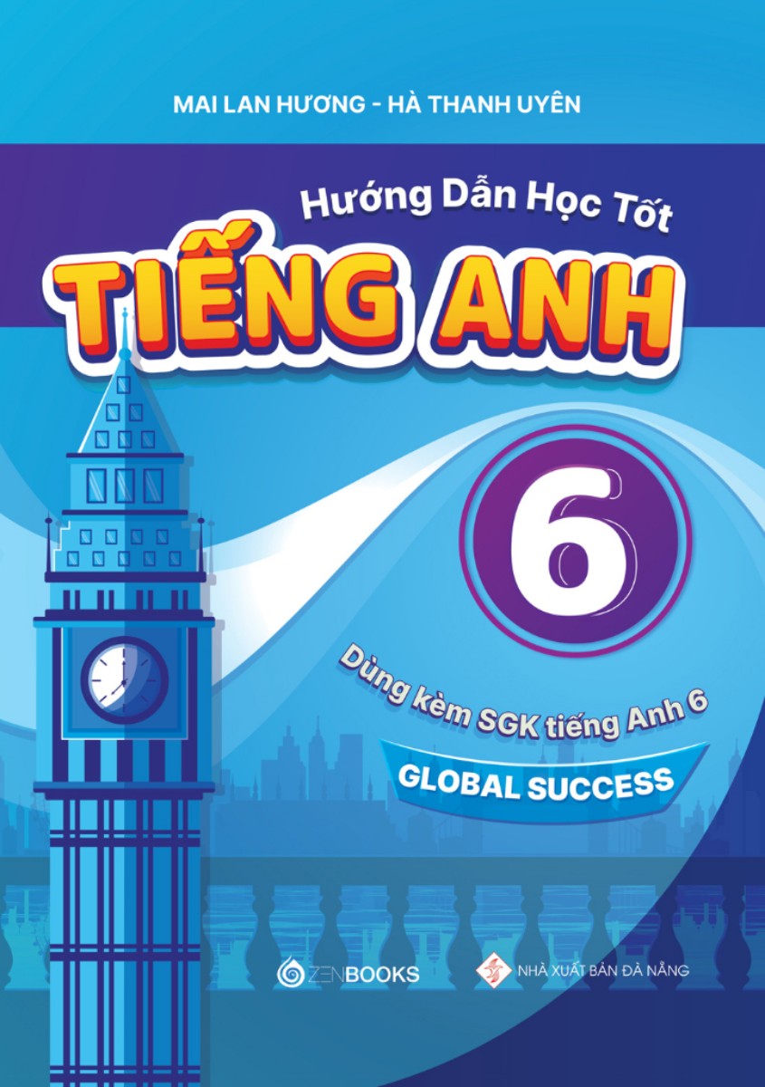 Muốn học tốt tiếng Anh 6 Global Success, đừng bỏ qua những bí kíp này nhé.