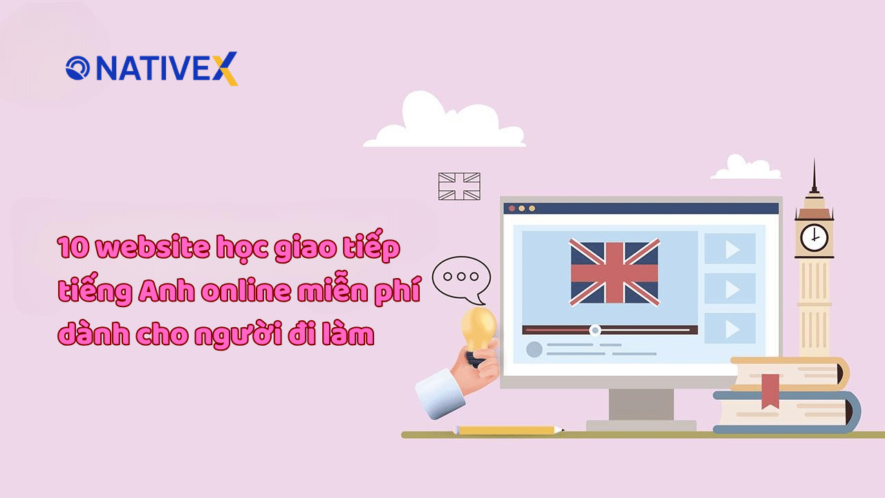 Đăng ký học tiếng Anh giao tiếp online, cách học nhanh cho người bận.
