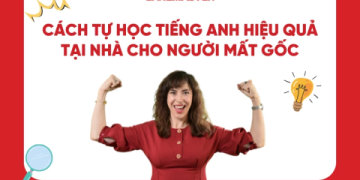 3. Học tiếng Anh hiệu quả: Tổng hợp các phương pháp tự học tốt nhất