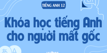 Tổng hợp 12 thì tiếng anh cơ bản cho người mất gốc, nắm chắc ngữ pháp.