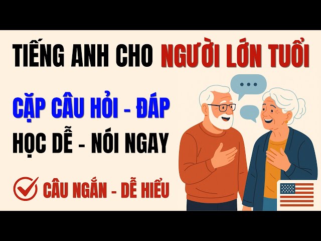 Học tiếng anh giao tiếp cho người lớn cấp tốc, nói lưu loát cực dễ dàng.