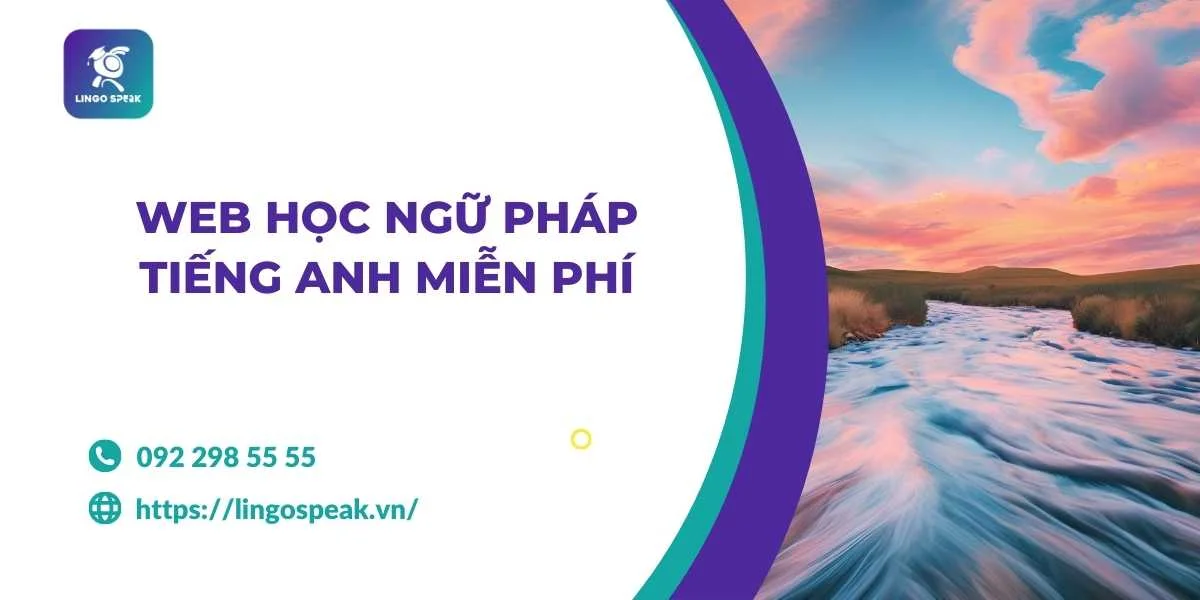 Học Ngữ Pháp Tiếng Anh Khó Quá? Web Học Ngữ Pháp Tiếng Anh Miễn Phí Giúp Bạn Dễ Dàng!