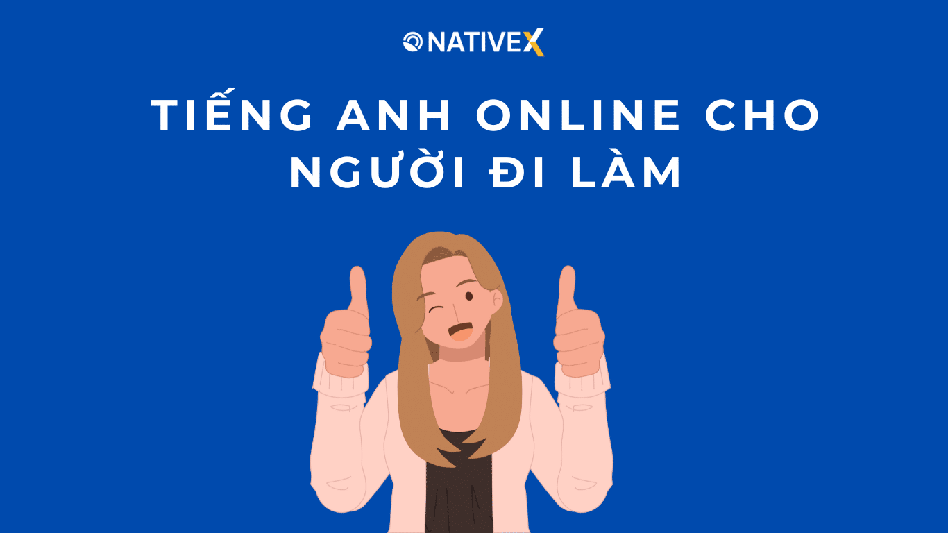 Tiếng Anh cho người đi làm online: Ở nhà vẫn học tốt, không lo tốn thời gian đi lại.
