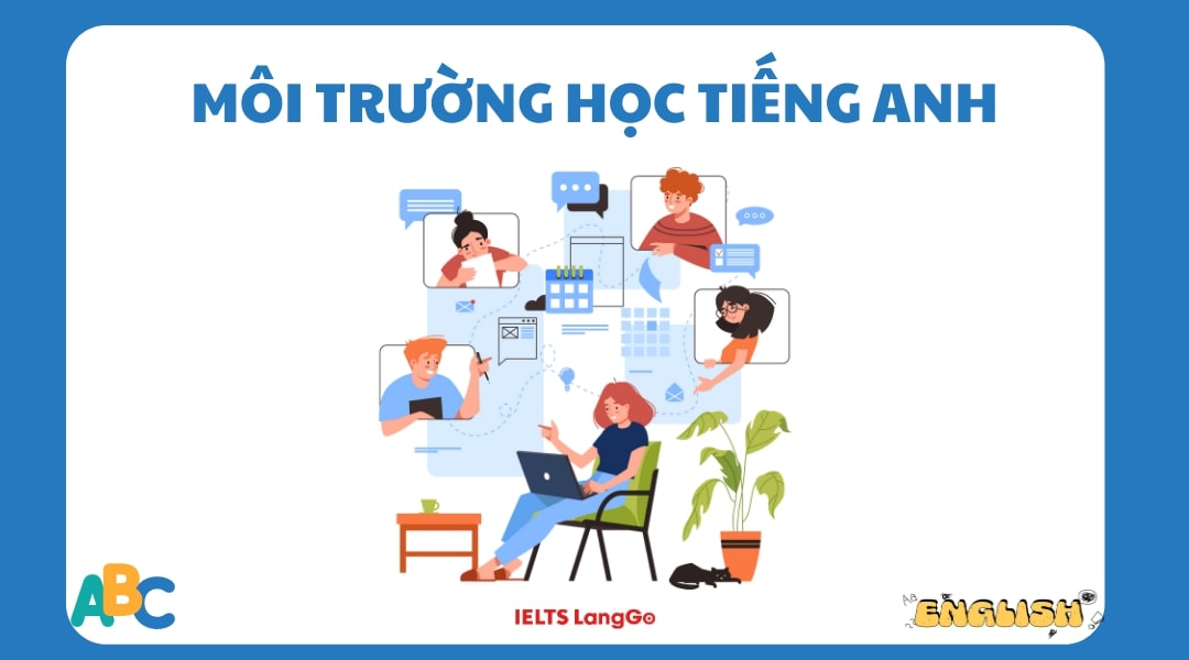 5. Học tiếng Anh tại nhà miễn phí: Cách tạo môi trường học tập lý tưởng