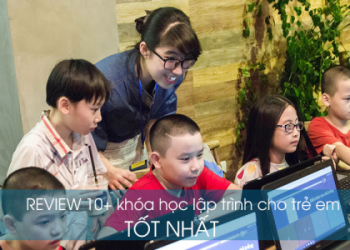 Review trung tâm tiếng anh cho trẻ em nào tốt? | Đọc ngay đánh giá thật, chọn đúng chỗ học cho bé.