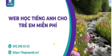 Trang Web Luyện Nghe Tiếng Anh Cho Trẻ Em Miễn Phí Tốt Nhất Nên Thử Ngay