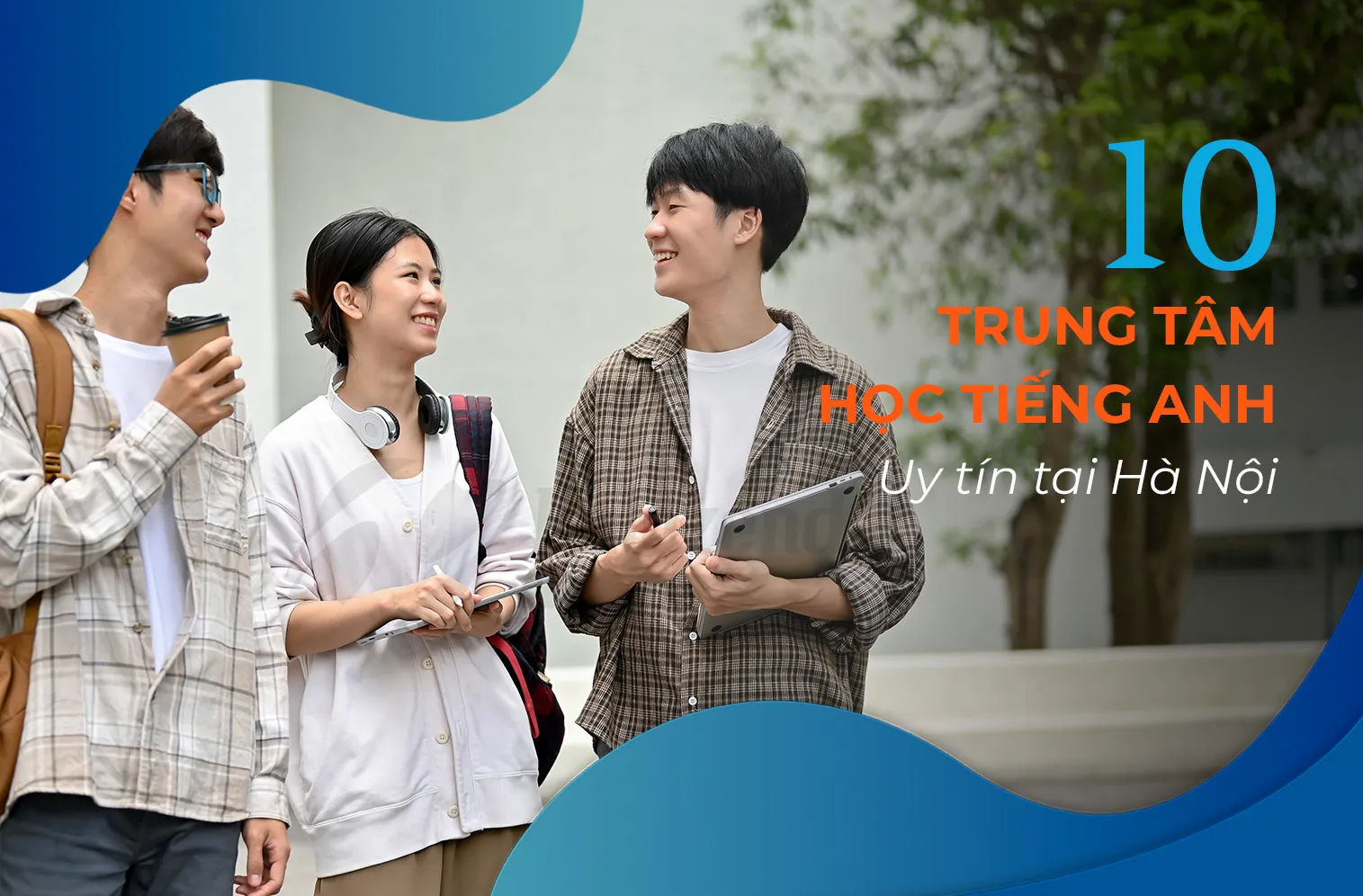 Muốn học hiệu quả tìm ngay địa chỉ học tiếng anh uy tín tại hà nội này