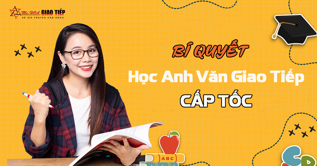 Luyện Tiếng Anh Giao Tiếp Cấp Tốc Hiệu Quả Làm Sao 15 Ngày Thành Thạo