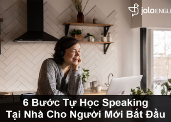 Cách học tiếng Anh hiệu quả nhất tại nhà dành cho người mới bắt đầu nhanh chóng