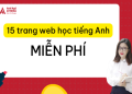 Tại sao nên chọn web học tiếng anh online miễn phí này để học tập